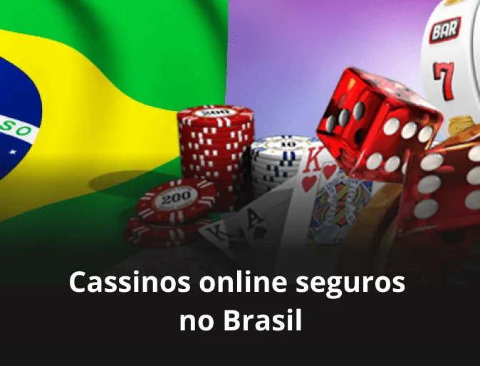 Cassinos online seguros no Brasil